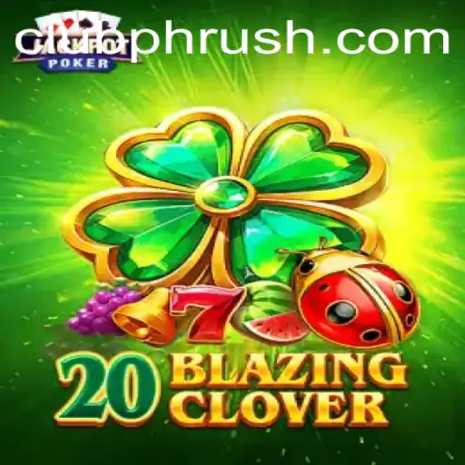 Unveiling the Thrills of 20BlazingClover: A Captivating Gaming Experience with Phrush